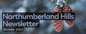 Northumberland Hills December Newsletter